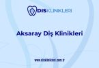 aksaray dis klinikleri 1310