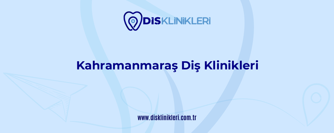 kahramanmaras dis klinikleri 1335